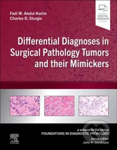 Differential Diagnoses in Surgical Pathology Tumors and their Mimickers - kniha z kategorie Onkologie