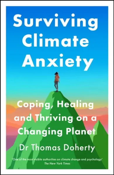 Surviving Climate Anxiety - Thomas Doherty