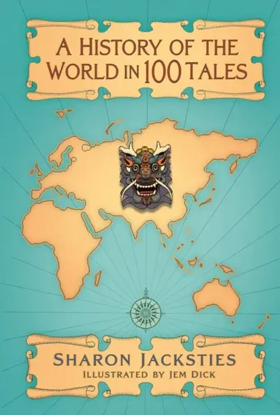 A History of the World in 100 Tales - Sharon Jacksties