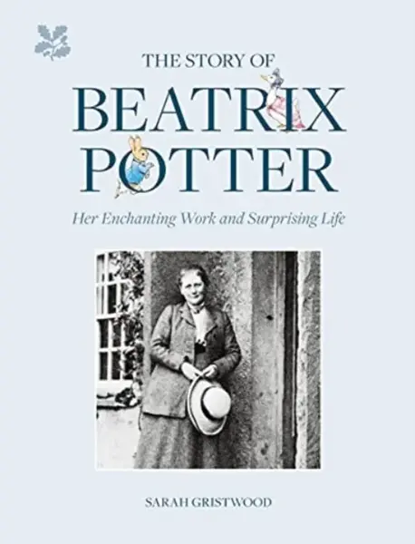 The Story of Beatrix Potter - Sarah Gristwood