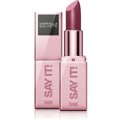 Gabriella Salvete Say It! And Shine! hydratační lesklá rtěnka odstín 03 3,5 g
