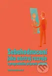 Sebehodnocení jako nástroj rozvoje v pregraduální přípravě učitelů - kniha z kategorie Pedagogika