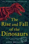 The Rise and Fall of the Dinosaurs (The Untold Story of a Lost World) - kniha z kategorie Historie