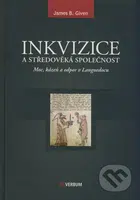 Inkvizice a středověká společnost (Moc, kázeň a odpor v Languedocu) - kniha z kategorie Středověk