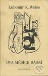 Dva měsíce básní - Lubomír K. Weiss - kniha z kategorie Poezie
