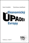Ekonomický úpadek Evropy - Stanislava Janáčková, Kamil Janáček - kniha z kategorie 21. století