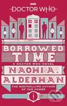 Doctor Who: Borrowed Time - Naomi Alderman