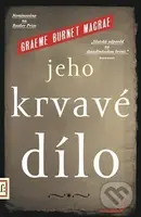 Jeho krvavé dílo - Graeme Macrae Burnet - kniha z kategorie Detektivky, thrillery a horory
