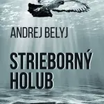 Strieborný holub - Andrej Belyj - kniha z kategorie Společenská beletrie