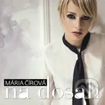 Mária Čírová: Na dosah - Mária Čírová