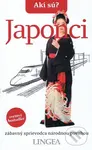 Akí sú? Japonci (Zábavný sprievodca národnou povahou)