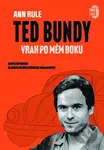 Ted Bundy, vrah po mém boku (Kompletní portrét nejbrutálnějšího sériového vraha Ameriky.) - kniha z kategorie Detektivky, thrillery a horory