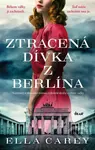 Ztracená dívka z Berlína - Ella Carey - kniha z kategorie Romantika