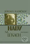 Hady na lúkach - Jordan Radičkov - kniha z kategorie Beletrie