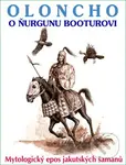 Oloncho o Ňurgunu Booturovi (Jakutský šamansko-mytologický epos)