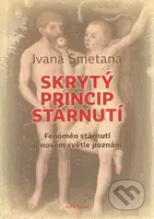 Skrytý princip stárnutí (Fenomén stárnutí v novém světle poznání) - kniha z kategorie Psychologie