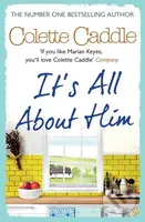 It's All About Him - Colette Caddle - kniha z kategorie Beletrie