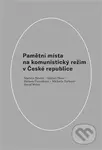 Pamětní místa na komunistický režim v České republice - kniha z kategorie Historie