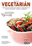 Vegetarián (Všechno co potřebujete vědět o vegetariánství kompletní návod - výhody a problémy) - kniha z kategorie Kuchařky