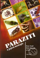 Paraziti a jejich biologie - Petr Volf, Petr Horák a kol. - kniha z kategorie Biologie