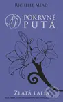 Zlatá ľalia - Richelle Mead