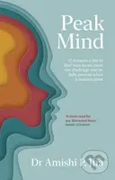 Peak Mind (Find Your Focus, Own Your Attention, Invest 12 Minutes a Day) - kniha z kategorie Seberozvoj