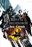 Mrtvý na Pekelném vrchu - Juraj Červenák - kniha z kategorie Detektivky, thrillery a horory