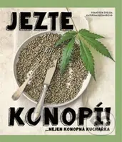 Jezte konopí! (...nejen konopní kuchařka) - Kateřina Bednářová, František Švejda - kniha z kategorie Kuchařky