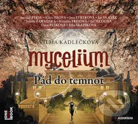 Mycelium III: Pád do temnot (audiokniha) (CD (mp3)) - audiokniha z kategorie Sci-fi a fantasy