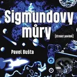 Sigmundovy můry - Pavel Bušta - kniha z kategorie Beletrie