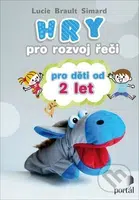 Hry pro rozvoj řeči pro děti od 2 let - Lucie Brault Simard - kniha z kategorie Logopedie