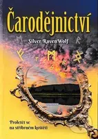 Čarodějnictví (Proletět se na stříbrném koštěti) - Silver Raven Wolf - kniha z kategorie Astrologie a věštění