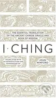 I Ching (The Essential Translation of the Ancient Chinese Oracle and Book of Wisdom) - kniha z kategorie Filozofie
