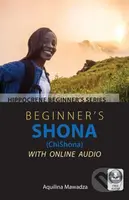 Beginner's Shona (ChiShona) with Online Audio - Aquilina Mawadza - kniha z kategorie Jazykové učebnice a slovníky