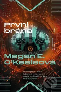 První brána - Megan E. O'Keefe - kniha z kategorie Sci-fi