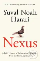 Nexus (A Brief History of Information Networks from the Stone Age to AI) - kniha z kategorie Odborné a naučné