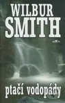 Ptačí vodopády - Wilbur Smith