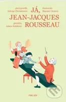 Já, Jean-Jacques Rousseau - Edwige Chirouter, Mayumi Otero (Ilustrátor) - kniha z kategorie Naučné knihy