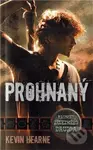 Prohnaný (Kroniky železného druida) - Kevin Hearne - kniha z kategorie Fantasy