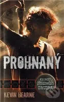 Prohnaný (Kroniky železného druida) - Kevin Hearne - kniha z kategorie Fantasy