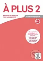 A plus! 2 (A2.1) – Guide pédagogique - kniha z kategorie Jazykové učebnice a slovníky