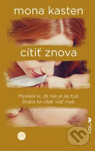 Cítiť znova (Myslela si, že nie je jej typ. Srdce to však vidí inak.) - kniha z kategorie Romantika