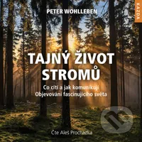Tajný život stromů (audiokniha) (CD (mp3) Co cítí, jak komunikují. Objevování fascinujícího světa)