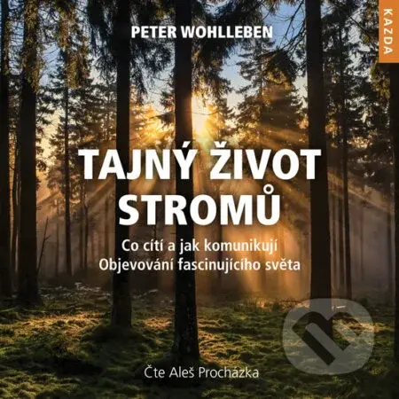 Tajný život stromů (audiokniha) (CD (mp3) Co cítí, jak komunikují. Objevování fascinujícího světa)