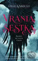 Vrania šestka (Román za sveta Griša) - Leigh Bardugo - kniha z kategorie Beletrie pro děti