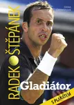 Radek Štěpánek Gladiátor - Dana Čermáková - kniha z kategorie Životopisy