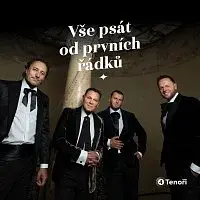 4 Tenoři – Vše psát od prvních řádků