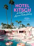 Hotel Kitsch - Corey Bienert, Margaret Bienert