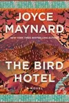 Bird Hotel - Joyce Maynard