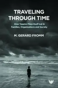 Traveling through Time - M. Gerard Fromm